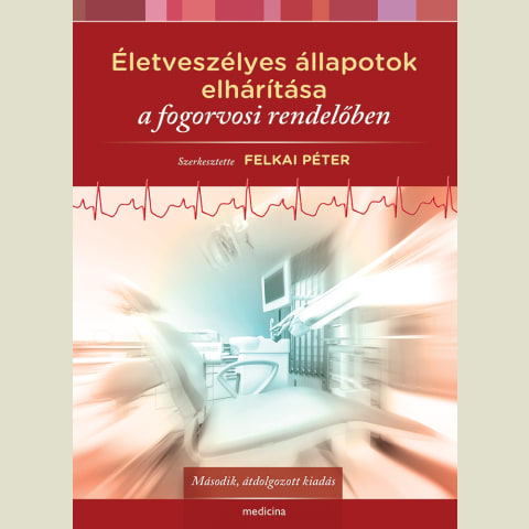 Életveszélyes állapotok elhárítása a fogorvosi rendelőben